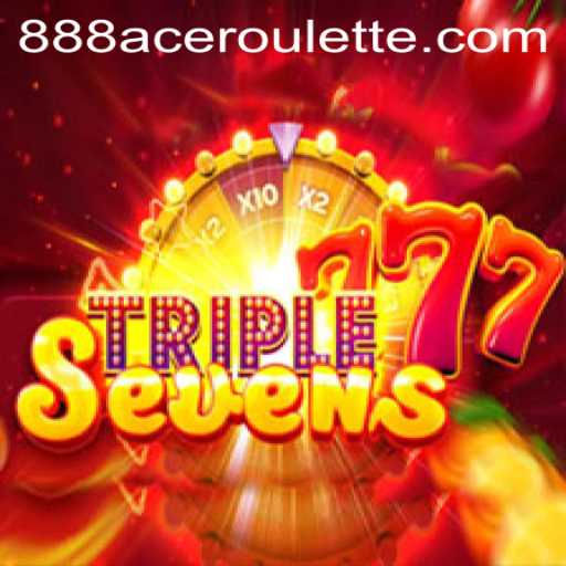 Unveiling the Excitement of 777TripleSeven and the Allure of 888ACE Roulette
